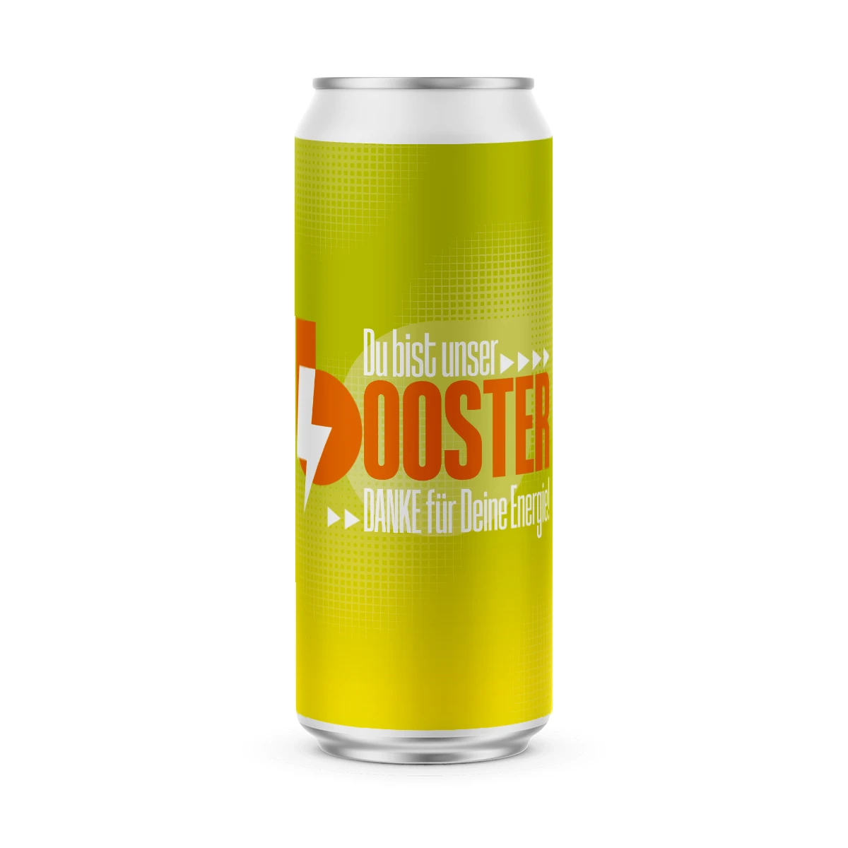 "Du Bist Unser BOOSTER!" - Energy-Drink